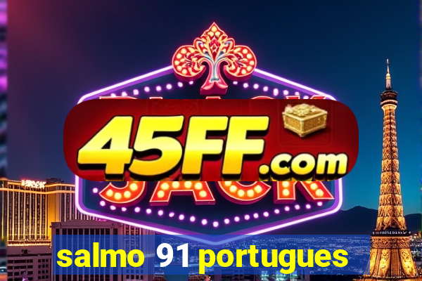 salmo 91 portugues